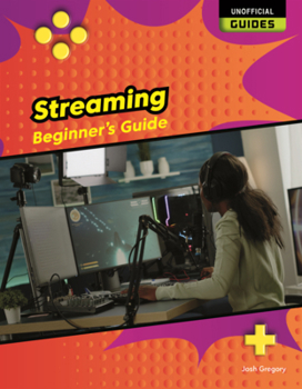 Streaming: Beginner's Guide