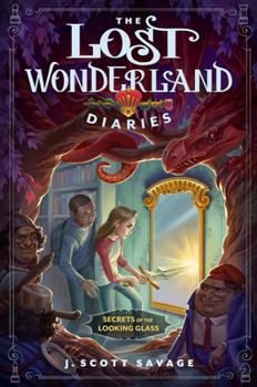 Hardcover The Lost Wonderland Diaries: Secrets of the Looking Glass Book