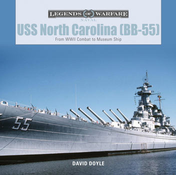Hardcover USS North Carolina (Bb-55): From WWII Combat to Museum Ship Book
