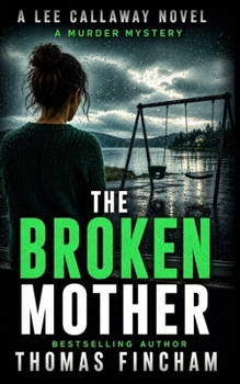 The Broken Mother - Book #6 of the Lee Callaway