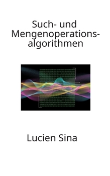 Such- und Mengenoperationsalgorithmen (German Edition)