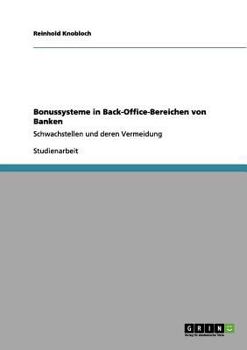Paperback Bonussysteme in Back-Office-Bereichen von Banken: Schwachstellen und deren Vermeidung [German] Book