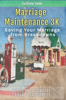 Paperback Marriage Maintenance 3K - Facilitator Guide: Saving Your Marriage from Breakdowns Book