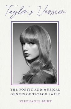 Taylor's Version: The Poetic and Musical Genius of Taylor Swift