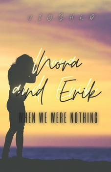 Paperback Nora and Erik: When we were nothing Book