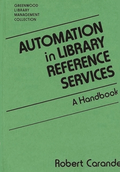 Hardcover Automation in Library Reference Services: A Handbook Book