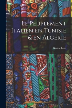 Paperback Le peuplement italien en Tunisie & en Algérie [French] Book