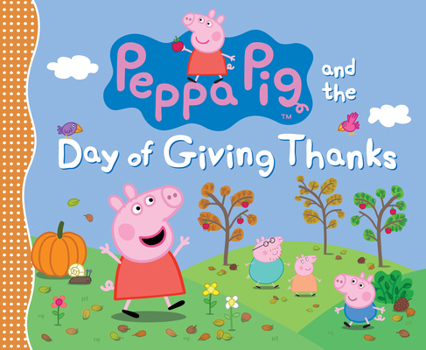 Peppa Pig and the Day of Giving Thanks - Book  of the Peppa Pig