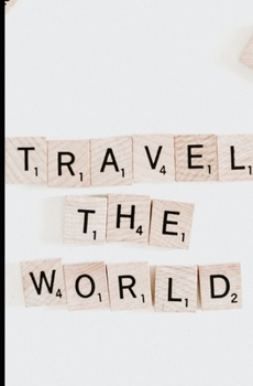 Travel The World:: Vehicle Mileage Journal:: Auto Mileage Log Book Tracker: Fun Scrabble Tiles