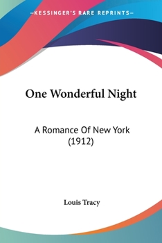 Paperback One Wonderful Night: A Romance Of New York (1912) Book