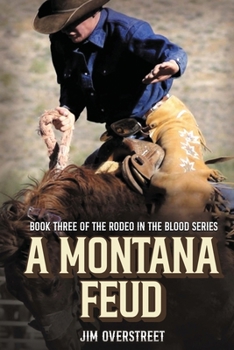 Paperback A Montana Feud: Book Three of The Rodeo in the Blood Series Book