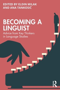 Paperback Becoming a Linguist: Advice from Key Thinkers in Language Studies Book