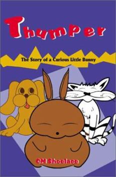 Paperback Thumper: The Story of a Curious Little Bunny Book