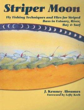 Paperback Striper Moon: Fly Fishing Techniques and Flies for Striped Bass in Estuary, River, Bay & Surf Book