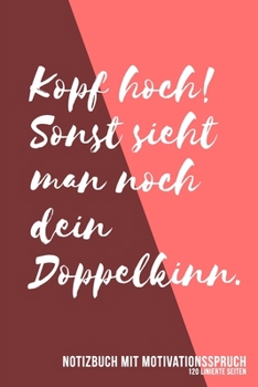 Notizbuch mit Motivationsspruch: DIN A5 Notizbuch mit Motivationsspruch kariert (German Edition)