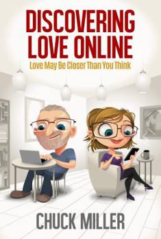 Paperback Discovering Love Online: Love May Be Closer Than You Think Book