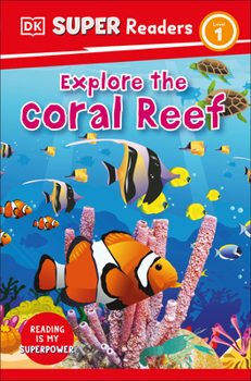 Hardcover DK Super Readers Level 1 Explore the Coral Reef Book