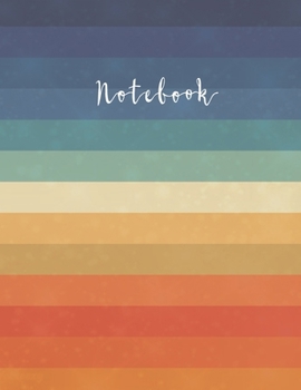 Notebook: Pretty Vintage-Rainbow Composition Notebook Back to School – Classic Rainbow Workbook for Teens Kids Students Girls for School College and Writing Notes- Large College Ruled 110 Pages