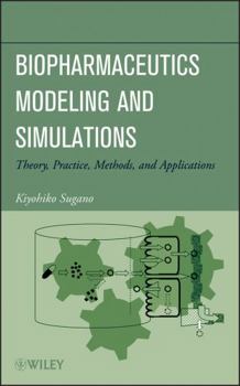 Paperback Biopharmaceutics Modeling and Simulations : Theory, Practice, Methods, and Applications Book