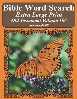 Paperback Bible Word Search Extra Large Print Old Testament Volume 106: Jeremiah #8 Book