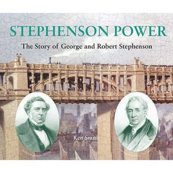 Paperback Stephenson Power: The Story of George and Robert Stephenson Book