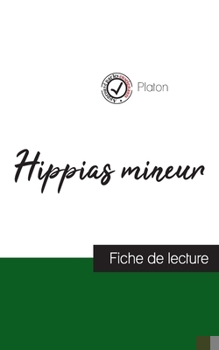Paperback Hippas mineur de Platon (fiche de lecture et analyse complète de l'oeuvre) [French] Book