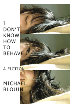 Paperback I Don't Know How to Behave: A Fiction Book