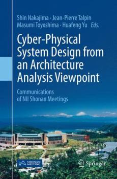 Paperback Cyber-Physical System Design from an Architecture Analysis Viewpoint: Communications of Nii Shonan Meetings Book