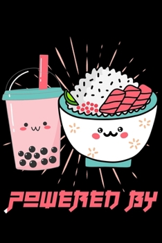 Powered By: Blank Lined Notebook Journal For Ramen And Bubble Tea Lovers and Kawaii Culture Fans 120p 6 x 9 inch