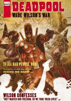 Wade Wilson's War - Book #63 of the Marvel Ultimate Graphic Novels Collection