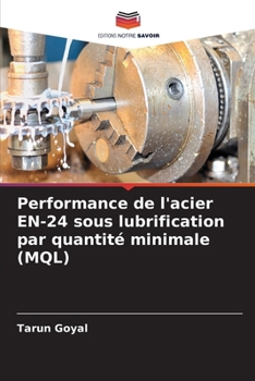 Paperback Performance de l'acier EN-24 sous lubrification par quantité minimale (MQL) [French] Book