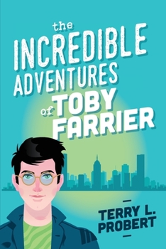 Paperback The Incredible Adventures of TOBY FARRIER Book