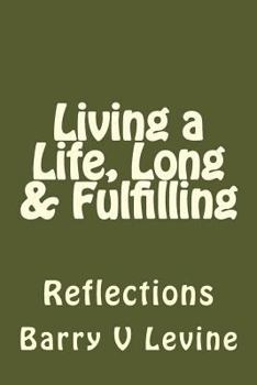 Paperback Living a Life, Long & Fulfilling: Reflections Book