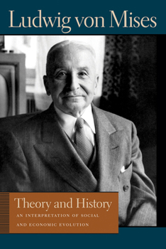Hardcover Theory and History: An Interpretation of Social and Economic Evolution Book