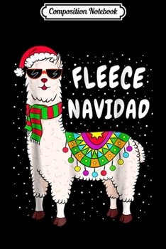 Paperback Composition Notebook: Fleece Feliz Navidad Llama Christmas Cute Xmas Gift Journal/Notebook Blank Lined Ruled 6x9 100 Pages Book
