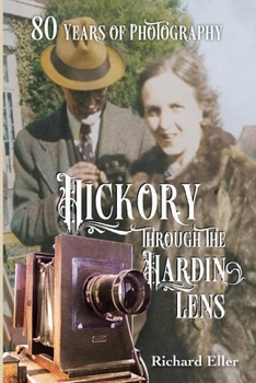 Paperback Hickory Through the Hardin Lens 80 Years of Photography Book