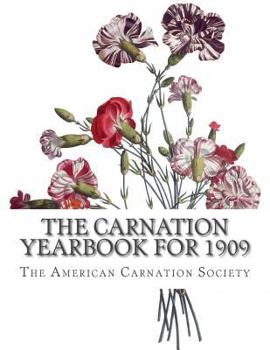 Paperback The Carnation Yearbook for 1909 Book