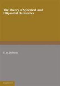 Paperback The Theory of Spherical and Ellipsoidal Harmonics Book