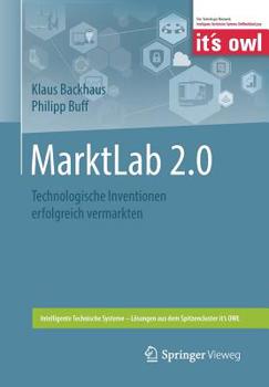 Paperback Marktlab 2.0: Technologische Inventionen Erfolgreich Vermarkten [German] Book