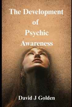 Paperback The Development of Psychic Awareness: A Spiritual Diary of Learning and Experience Book