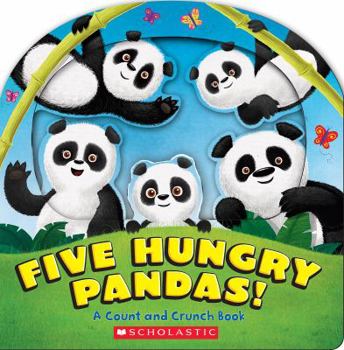 Board book Five Hungry Pandas!: A Count and Crunch Book