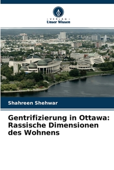 Paperback Gentrifizierung in Ottawa: Rassische Dimensionen des Wohnens [German] Book