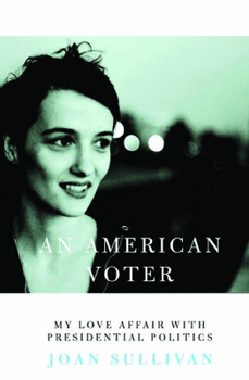 Hardcover An American Voter: My Love Affair with Presidential Politics Book
