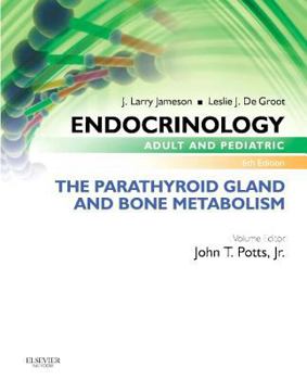 Paperback Endocrinology Adult and Pediatric: The Parathyroid Gland and Bone Metabolism Book