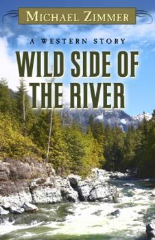 Hardcover Wild Side of the River: A Western Story Book