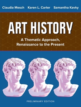 Hardcover Art History: A Thematic Approach, Renaissance to the Present Book