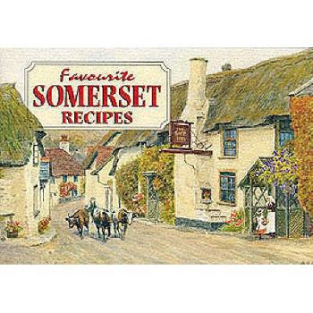 Favourite Somerset Recipes (Favourite Recipes) - Book  of the Favourite Teatime Recipes
