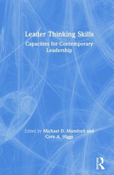 Hardcover Leader Thinking Skills: Capacities for Contemporary Leadership Book
