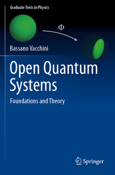 Paperback Open Quantum Systems: Foundations and Theory Book