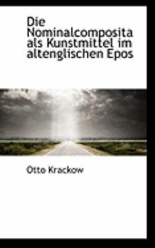 Paperback Die Nominalcomposita ALS Kunstmittel Im Altenglischen Epos Book
